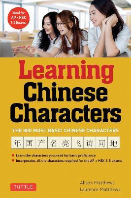 Learning Chinese Characters: Volume 1(English, Paperback, Matthews Alison)