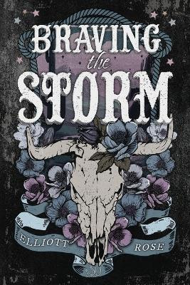 Braving the Storm(English, Paperback, Rose Elliott)