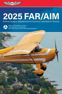 Far/Aim 2025(English, Paperback, Federal Aviation Administration (FAA), Aviation Supplies, Academics (Asa))