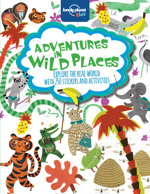 Lonely Planet Kids Adventures in Wild Places, Activities and Sticker Books(English, Paperback, Lonely Planet Kids)