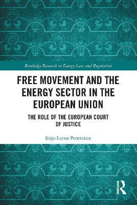 Free Movement and the Energy Sector in the European Union(English, Paperback, Penttinen Sirja-Leena)