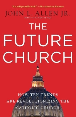 The Future Church(English, Paperback, Allen John L. Jr.)