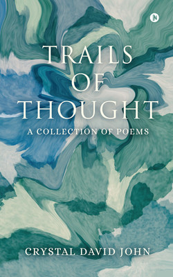 Trails of Thought  - A Collection of Poems(Hardcover, Crystal David John)