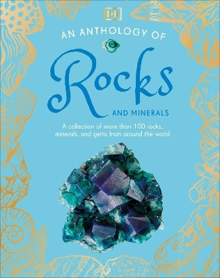 An Anthology of Rocks and Minerals(English, Hardcover, Dennie Devin)