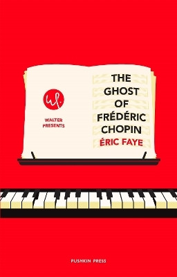 The Ghost of Frederic Chopin(English, Paperback, Faye Eric)