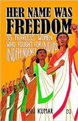 Her Name Was Freedom(English, Paperback, KUMAR ANU)