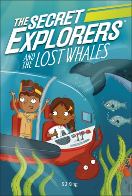 The Secret Explorers and the Lost Whales(English, Paperback, King SJ)