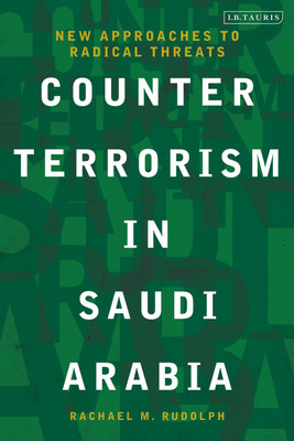 Counterterrorism in Saudi Arabia(English, Hardcover, Rudolph Rachael M.)