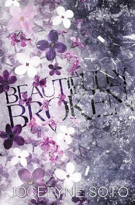 Beautifully Broken(English, Paperback, Soto Jocelyne)