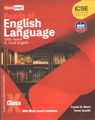 Black Pearl Pearls Of English Language With Aural & Oral English Class X(Paperback, GENEVIEVE LOBO, FRANCIS W. MOORE, TREVOR SAVAILLE)