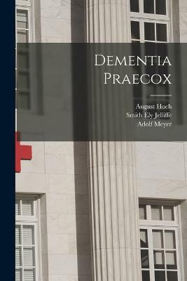 Dementia Praecox(English, Paperback, Meyer Adolf)