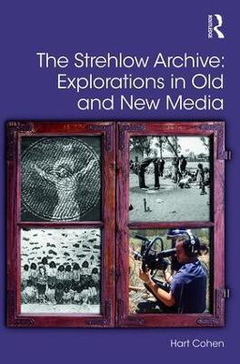 The Strehlow Archive: Explorations in Old and New Media(English, Hardcover, Cohen Hart)