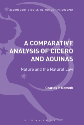 A Comparative Analysis of Cicero and Aquinas(English, Hardcover, Nemeth Charles P.)