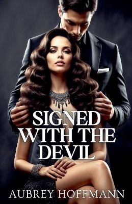 Signed with the Devil(English, Paperback, Hoffmann Aubrey)