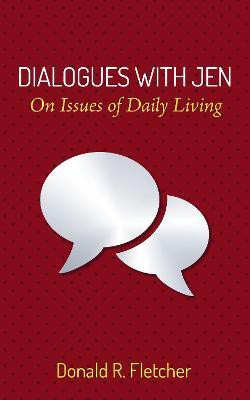 Dialogues with Jen(English, Paperback, Fletcher Donald R)