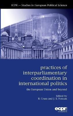Practices of Interparliamentary Coordination in International Politics(English, Hardcover, unknown)