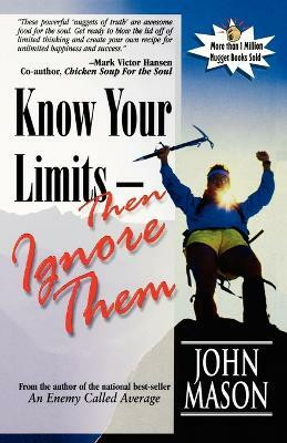 Know Your Limits-Then Ignore Them(English, Paperback, Mason John,)
