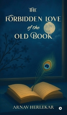 The forbidden love of the old book(English, Hardcover, Arnav Herlekar)
