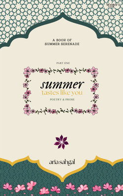 Summer tastes like you(Paperback, aria sahgal)