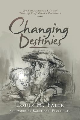 Changing Destinies(English, Paperback, Falik Louis H)