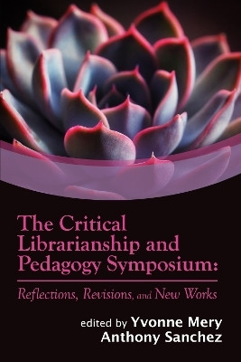 The Critical Librarianship and Pedagogy Symposium(English, Paperback, unknown)