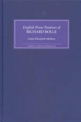 The English Prose Treatises of Richard Rolle(English, Hardcover, McIlroy Claire Elizabeth)