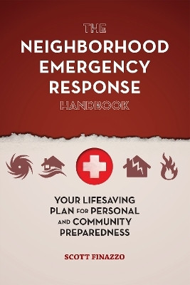 The Neighborhood Emergency Response Handbook(English, Paperback, Finazzo Scott)