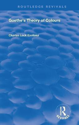Goethe's Theory of Colours(English, Paperback, Goethe Johann Wolfgang von)