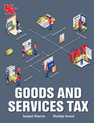 Goods and Services Tax B. Com II & BBA II GNDU/ PU University 2023-2024 Examination(Paperback, Sanjeet Sharma, Shaileja Anand)