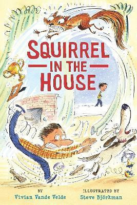 Squirrel in the House(English, Paperback, Vande Velde Vivian)