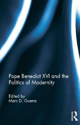 Pope Benedict XVI and the Politics of Modernity(English, Hardcover, unknown)