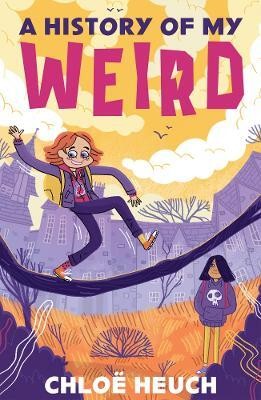 A History of my Weird(English, Paperback, Heuch Chloe)