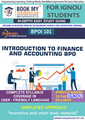 IGNOU BPOI 101 Introduction to Finance and Accounting BPO In Depth Guide For Ignou Student  - Best IGNOU exam preparation book(Paperback, BMA Publication)