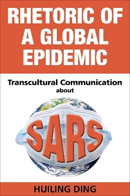 Rhetoric of a Global Epidemic(English, Paperback, Ding Huiling)
