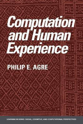 Computation and Human Experience(English, Paperback, Agre Philip E.)