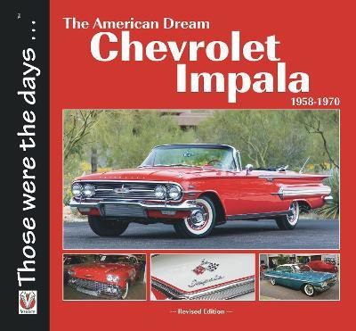 Chevrolet Impala 1958-1970: the American Dream(English, Paperback, Mort Norm)