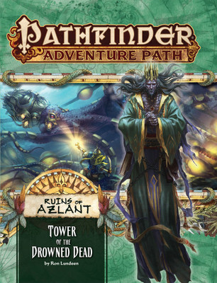 Pathfinder Adventure Path: Ruins of Azlant 5 of 6 - Tower of the Drowned Dead(English, Paperback, Lundeen Ron)