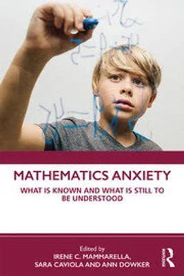Mathematics Anxiety: What is Known and What is Still to be Understood(Paperback, Irene C. Mammarella, Sara Caviola, Ann Dowker)