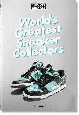 Sneaker Freaker. World's Greatest Sneaker Collectors(English, Hardcover, Wood Simon)