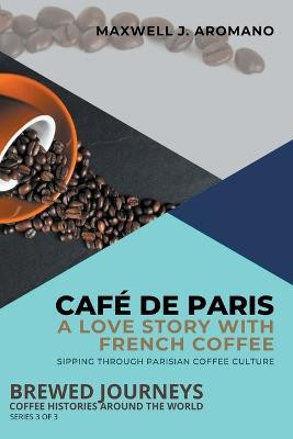 Cafe de Paris(English, Paperback, Aromano Maxwell J)