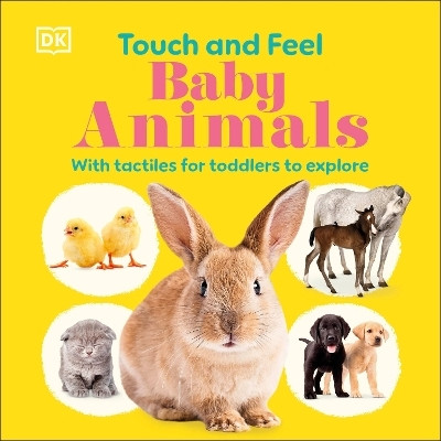 Touch and Feel Baby Animals(English, Board book, DK)