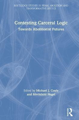 Contesting Carceral Logic(English, Hardcover, unknown)