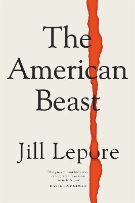 The American Beast(English, Paperback, Lepore Jill)