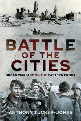 Battle of the Cities(English, Hardcover, Tucker-Jones Anthony)