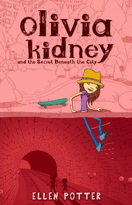 Olivia Kidney Secret Beneath City(English, Paperback, Potter Ellen)