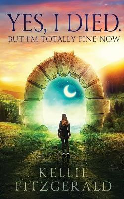 Yes, I died. But I'm Totally Fine Now(English, Paperback, Fitzgerald Kellie)