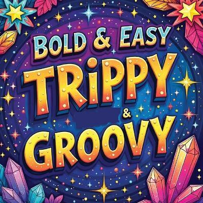 Trippy & Groovy Coloring Book for Adults(English, Paperback, Bidden Laura)