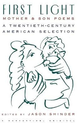 First Light: Mother and Son Poems(English, Paperback, Shinder Jason)