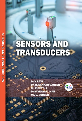 SENSORS AND TRANSDUCERS(Paperback, Dr.V.Ravi, Dr. R. Sankar Ganesh, Dr. E.Geetha, Dr.M.Vijayakumar, C. Suresh)