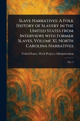 Slave Narratives(English, Paperback, Administration United States Work P)